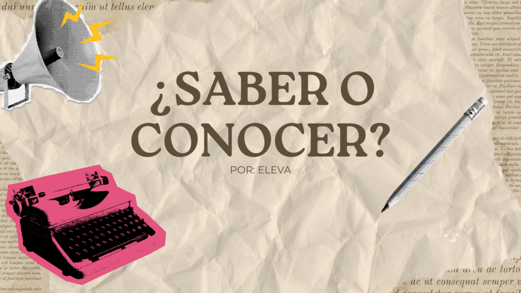 ¿Saber o Conocer? La Guía Definitiva para No Volver a Confundirlos
