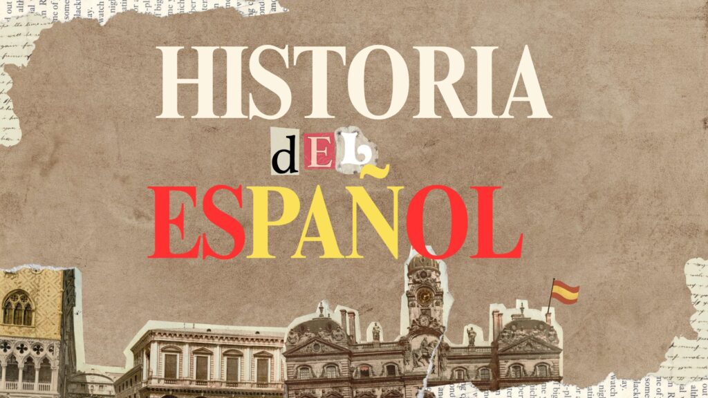 🌍 La fascinante historia del español: de los romanos a nuestros días